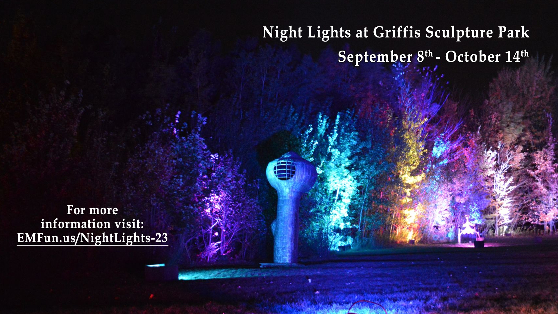 Night Lights at Griffis Sculpture Park Septmeber 8-October 14