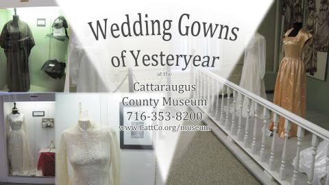 Wedding Gowns of Yesteryear at the Cattaraugus County Museum