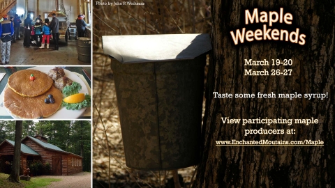 Maple Weekends, www.EnchantedMountains.com/Maple