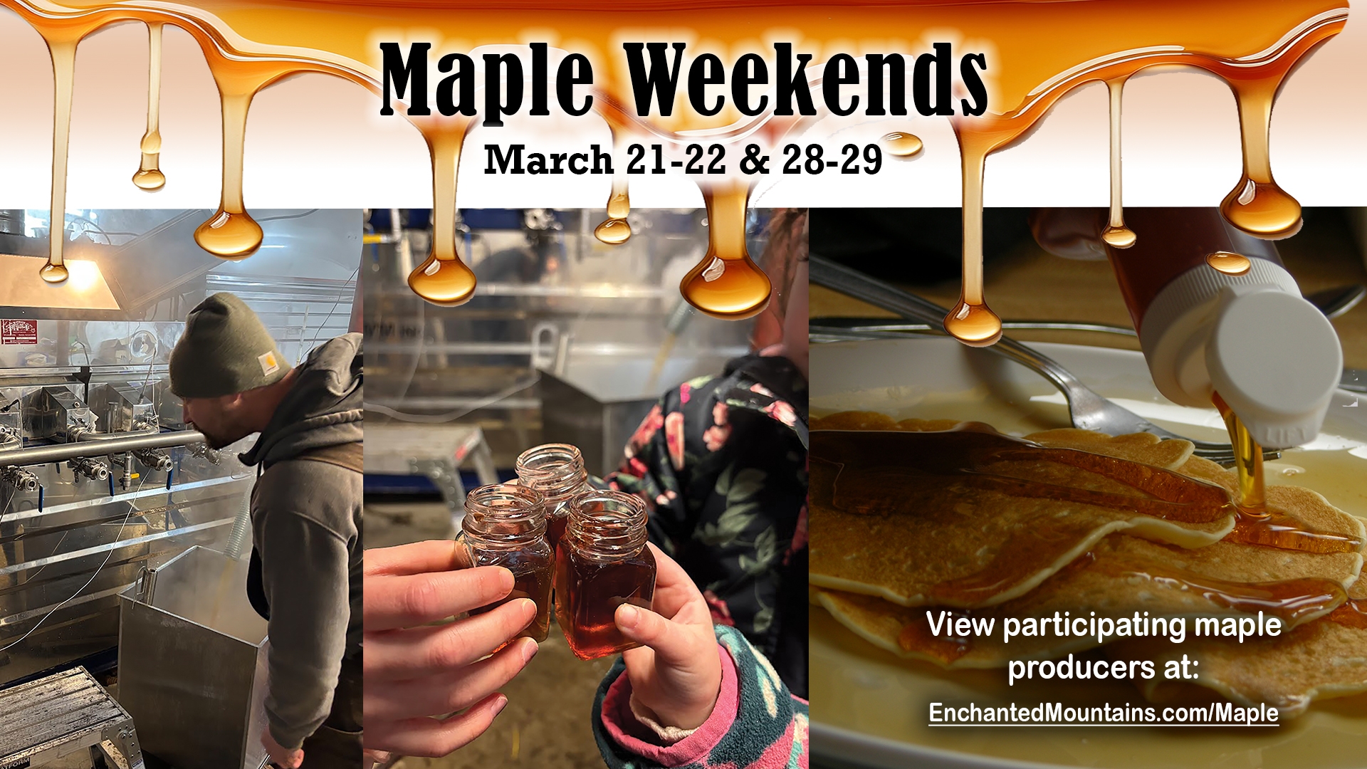 Maple Weekends March 21-22, 28-29