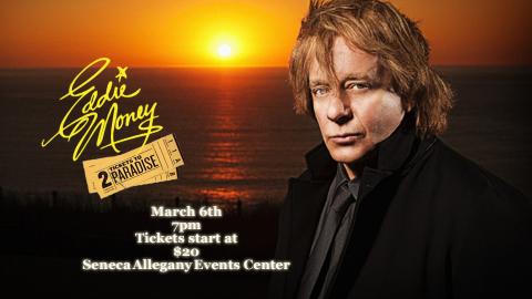 Eddie Money will perform all his greatest hits including "Two Tickets to Paradise"