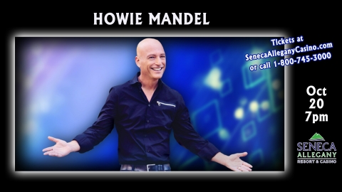 Howie Mandel at the Seneca Allegany Casino