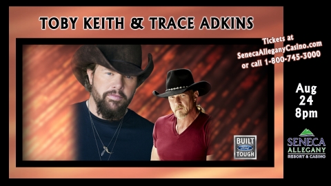 Toby Keith and Trace Adkins at the Seneca Allegany Casino